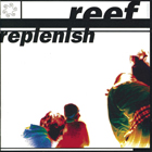 Copertina dell'album Replenish dei Reef